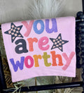 You Are Worthy Tee