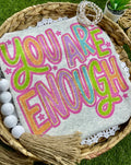 You Are Enough Tee (Sub)