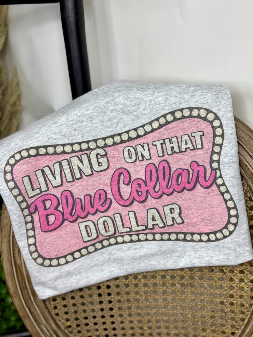 Blue Collar Dollar Tee