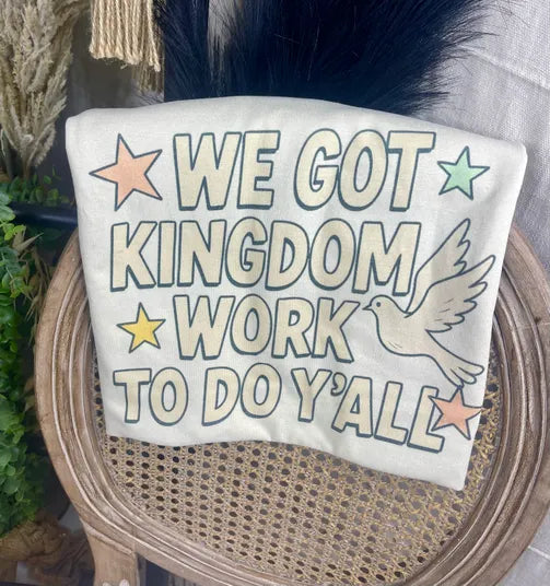 Kingdom Work Tee
