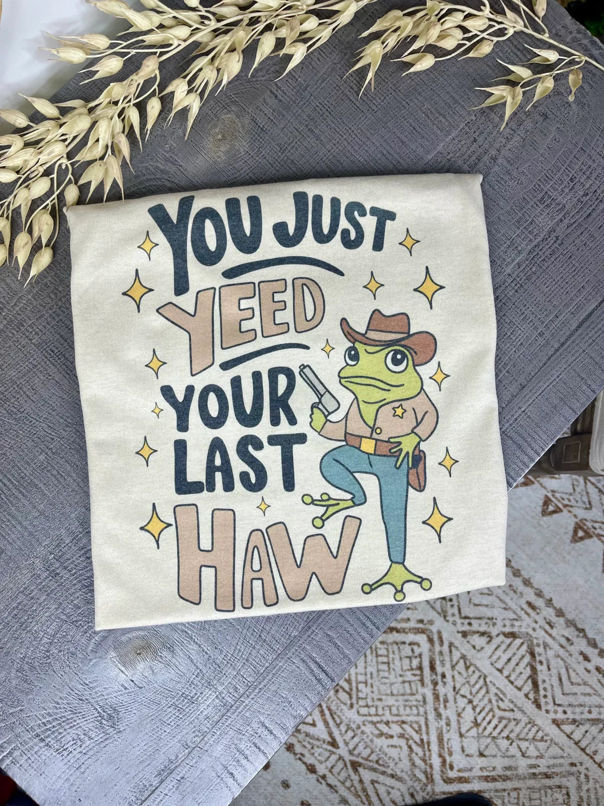 Yeed Your Last Haw Tee