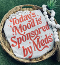Sponsored By Meds Tee