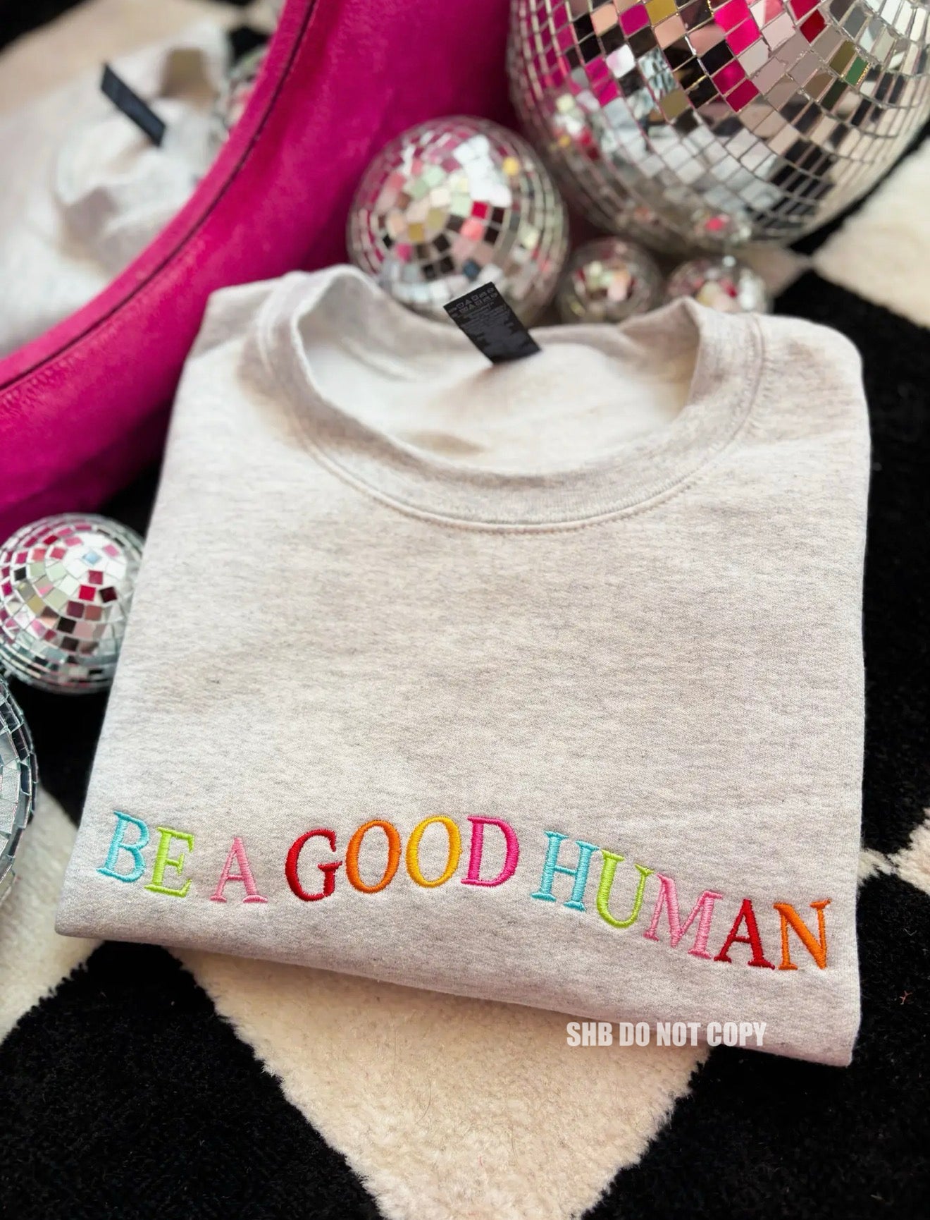 Be A Good Human Crewneck *pre order*